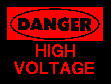 DANGER: HIGH VOLTAGE